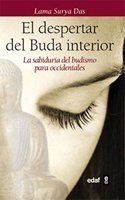 El despertar del Buda interior: La sabiduria del budismo para occidentales. Los ocho pasos hacia la iluminacion