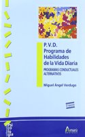 P.V.D. Programa de habilidades de la vida diaria