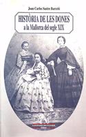 Historia de les dones a la Mallorca del segle XIX (Llibres de la nostra terra) (Catalan Edition)
