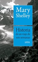 Historia de un viaje de seis semanas por Francia, Suiza, Alemania y Holanda