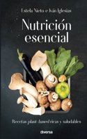 Nutricion esencial : recetas plant-based ricas y saludables (Cocina natural, Band 3)