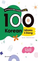 100 Korean Idioms & Slang : Discovering the Origins of the Words in K-Pop [2024 New Book]