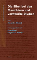 Die Bibel Bei Den Manichäern Und Verwandte Studien Von Alexander Böhlig+