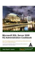 Microsoft SQL Server 2008 R2 Administration Cookbook