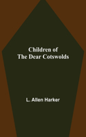 Children of the Dear Cotswolds