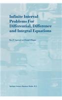 Infinite Interval Problems for Differential, Difference and Integral Equations