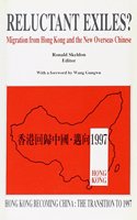 Reluctant Exiles? – Migration From Hong Kong and the New Overseas Chinese