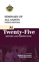 Seminary of All Saints Uhiele-Ekpoma at Twenty Five
