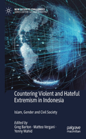 Countering Violent and Hateful Extremism in Indonesia