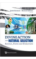 Divine Action And Natural Selection: Science, Faith And Evolution