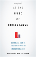 At the Speed of Irrelevance