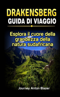 Drakensberg Guida Di Viaggio: Esplora il cuore della grandezza della natura Sudafricana