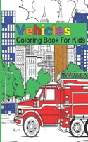 Vehicles Coloring Book for Kids