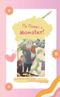 My Mummy's a Monster!