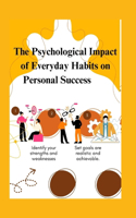 Psychological Impact of Everyday Habits on Personal Success