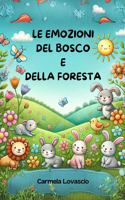 Le emozioni del bosco e della foresta: (Il Giardino Delle Fiabe)