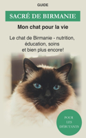 Sacré de Birmanie: Le chat de Birmanie - nutrition, éducation, soins et bien plus encore !