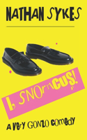 I, Snorticus