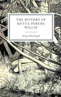 The History of Gutta-Percha Willie