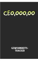 CEO, OOO, OO - Gewohnheitstracker: Arbeitsbuch, um seine Gewohnheiten niederzuschreiben und gezielt sein Leben ins positive zu verbessern!