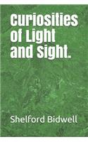 Curiosities of Light and Sight.