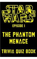 Star Wars Episode I - The Phantom Menace - Trivia Quiz Book