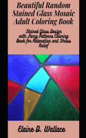 Beautiful Random Stained Glass Mosaic Adult Coloring Book