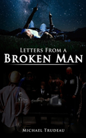 Letters From a Broken Man