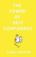 The Power of Self Confidence