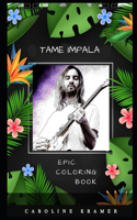 Tame Impala Epic Coloring Book