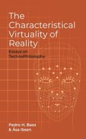 The Characteristical Virtuality of the Real