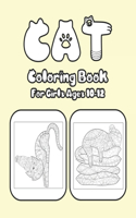 Cat Coloring Book For Girls Ages 10-12: Cat Book Of A Excellent Cat Coloring Book For Girls Ages 10-12(great Illustrations)