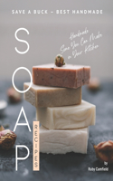 Save A Buck - Best Handmade Soap Recipes