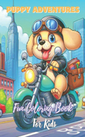 Puppy adventures: fun coloring book(Great Books for Fun)