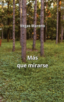 Más que mirarse