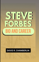 Steve Forbes: Bio and Career