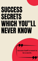 Success Secrets Which You