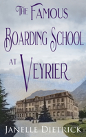 The Famous Boarding School at Veyrier