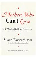 Mothers Who Can't Love