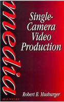 Single Camera Video Production