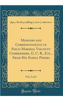 Memoirs and Correspondence of Field-Marshal Viscount Combermere, G. C. B., Etc., from His Family Papers, Vol. 2 of 2 (Classic Reprint)