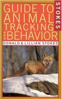 Stokes Guide to Animal Tracking and Behavior