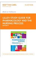 Study Guide for Pharmacology and the Nursing Process Elsevier eBook on Vitalsource (Retail Access Card)