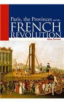 Paris, the Provinces and the French Revolution