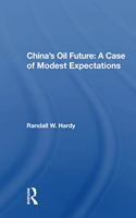 China's Oil Future: A Case of Modest Expectations