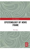 Epistemology of News Frame