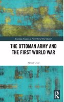 Ottoman Army and the First World War