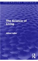 The Science of Living (Psychology Revivals)