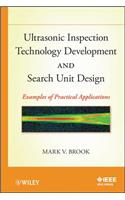 Ultrasonic Inspection Technology Development and Search Unit Design
