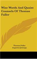 Wise Words And Quaint Counsels Of Thomas Fuller